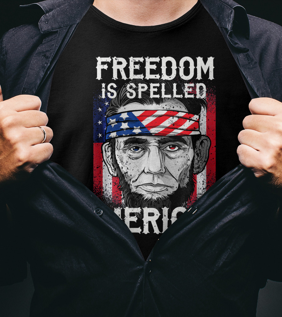 FREEDOM IS SPELLED 'MERICA Abe Lincoln Bandana American Flag T-Shirt