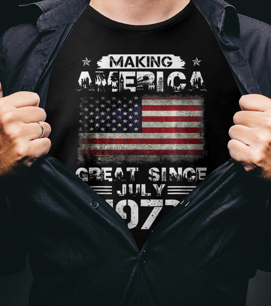 Making America Great Since July 1972 American Flag Stars Stripes Vintage T-Shirt