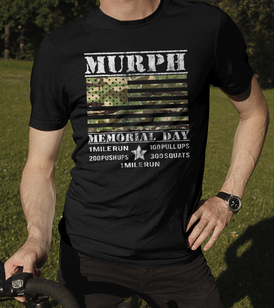 Murph Memorial Day 1 Mile Run 100 Pull Ups 200 Push Ups 300 Squats Camo Patriotic T-Shirt