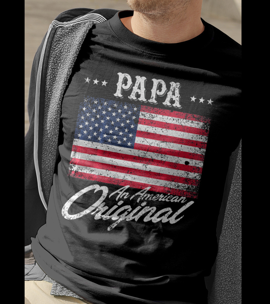 PAPA An American Original With Patriotic Flag Stars T-Shirt