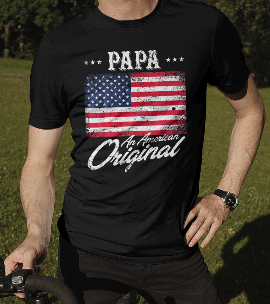PAPA An American Original With Patriotic Flag Stars T-Shirt