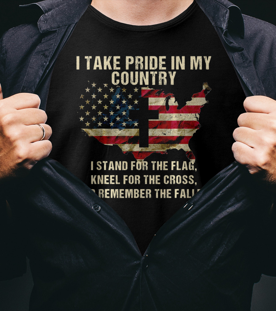 I Take Pride In My Country American Flag Cross Remember The Fallen T-Shirt