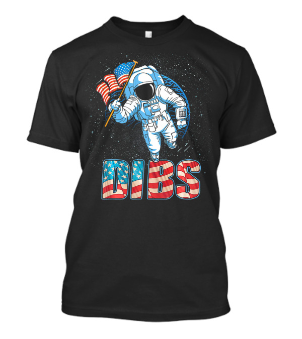 Dibs Moon Space Astronaut 4th Of July American Flag T-Shirt