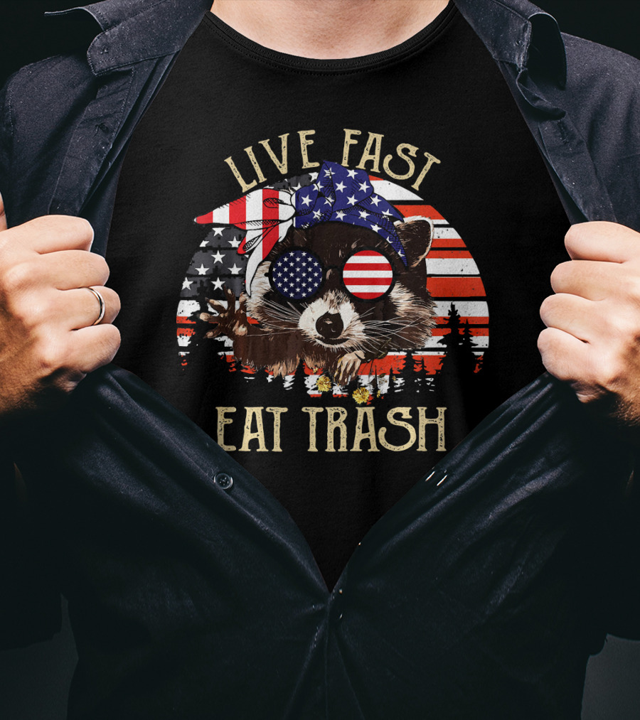 Live Fast Eat Trash American Flag Raccoon Patriotic T-Shirt