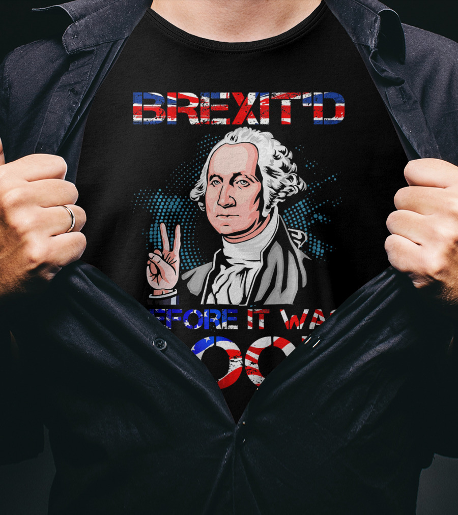 BREXIT'D Before It Was Cool George Washington Peace Sign T-Shirt