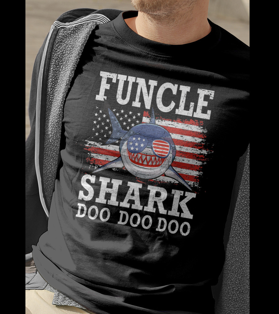 Funcle Shark Doo Doo Doo American Flag Sunglasses Patriotic T-Shirt