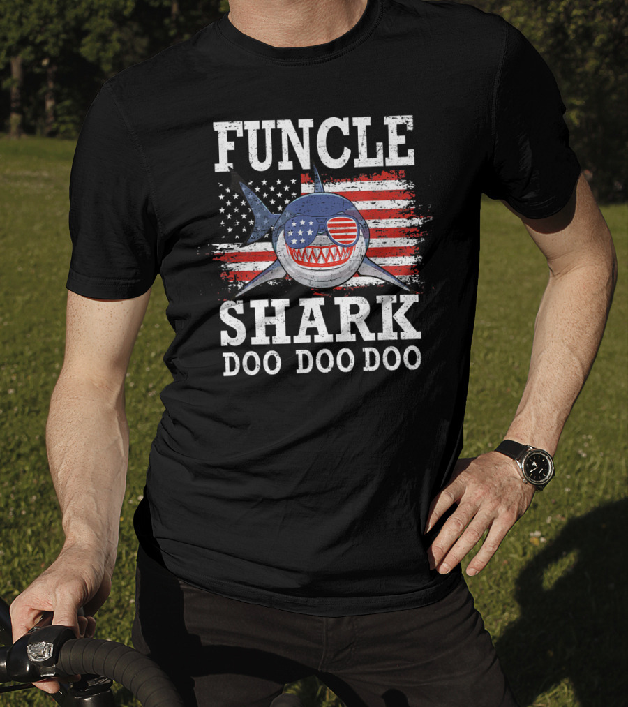 Funcle Shark Doo Doo Doo American Flag Sunglasses Patriotic T-Shirt
