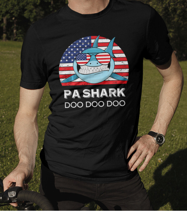 Pa Shark Doo Doo Doo American Flag Sunglasses T-Shirt