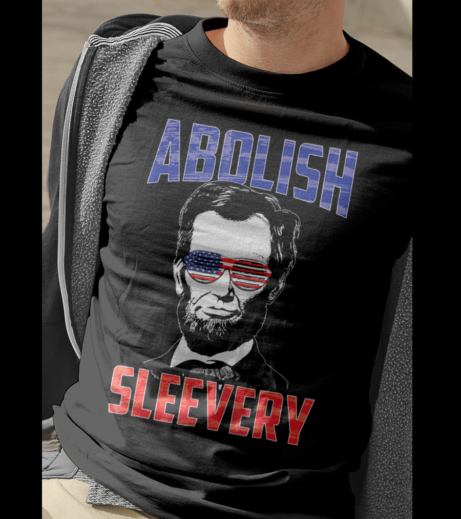 Abolish Sleevery Abraham Lincoln American Flag Sunglasses Fourth Of July T-Shirt