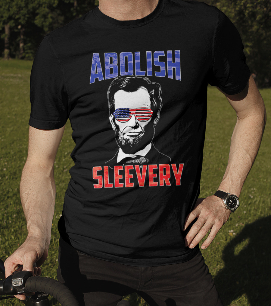 Abolish Sleevery Abraham Lincoln American Flag Sunglasses Fourth Of July T-Shirt