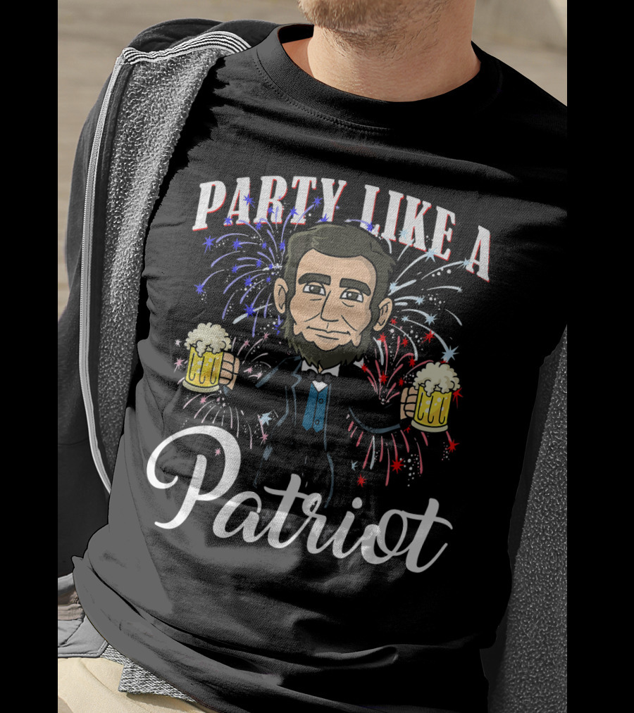 Party Like A Patriot Abe Lincoln Fireworks T-Shirt