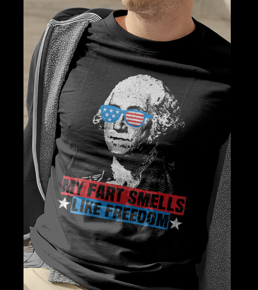 My Fart Smells Like Freedom George Washington Patriotic Sunglasses Stars T-Shirt