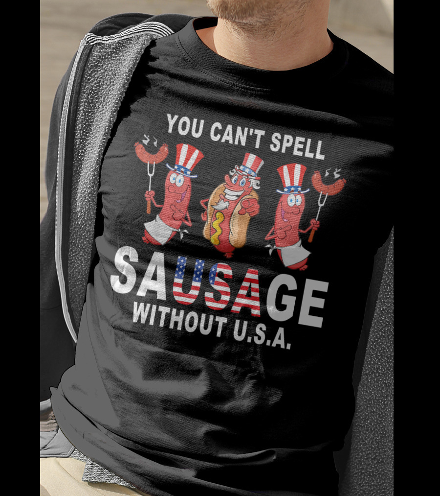 You Can't Spell Sausage Without U.s.a Patriotic American Flag Hotdog Characters T-Shirt