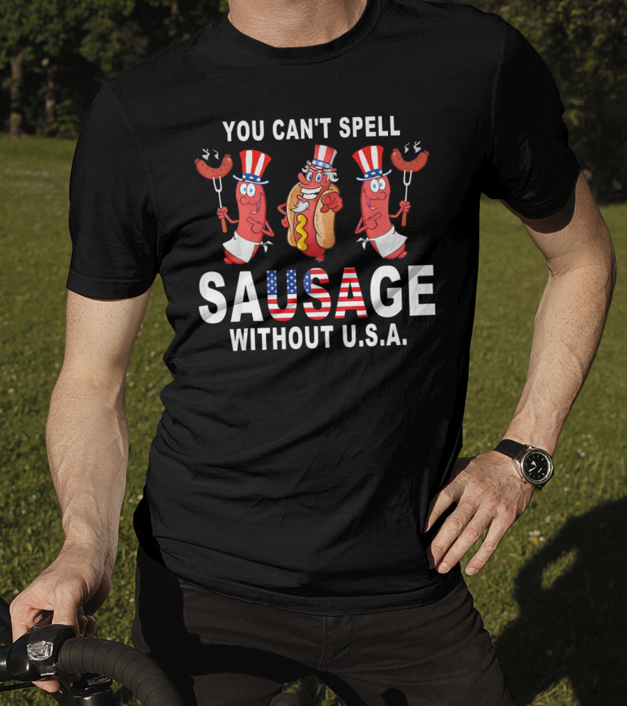 You Can't Spell Sausage Without U.s.a Patriotic American Flag Hotdog Characters T-Shirt