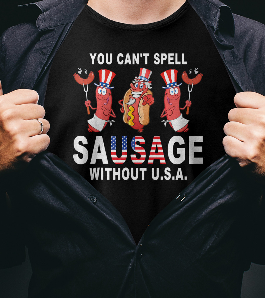 You Can't Spell Sausage Without U.s.a Patriotic American Flag Hotdog Characters T-Shirt
