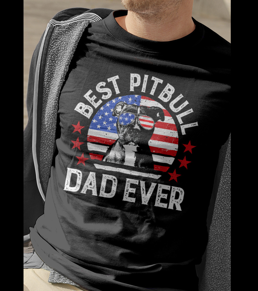 Best Pitbull Dad Ever American Flag Pitbull Dad T-Shirt
