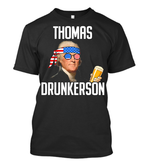 4th Of July Thomas Drunkerson Patriotic Beer T-Shirt