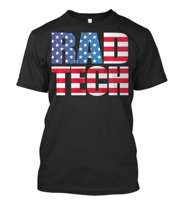 Rad Tech Stars And Stripes Patriotic Radiology 4th Of July Amer T-Shirt