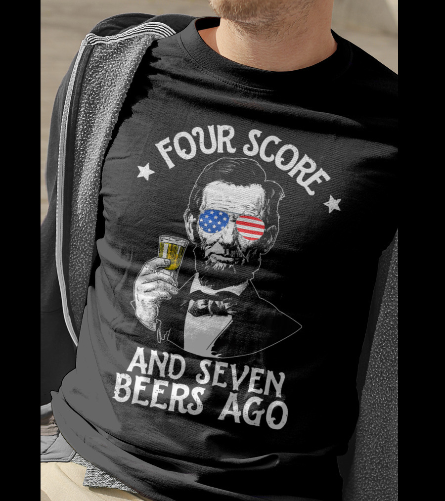 Four Score And Seven Beers Ago Lincoln With American Flag Glasses T-Shirt