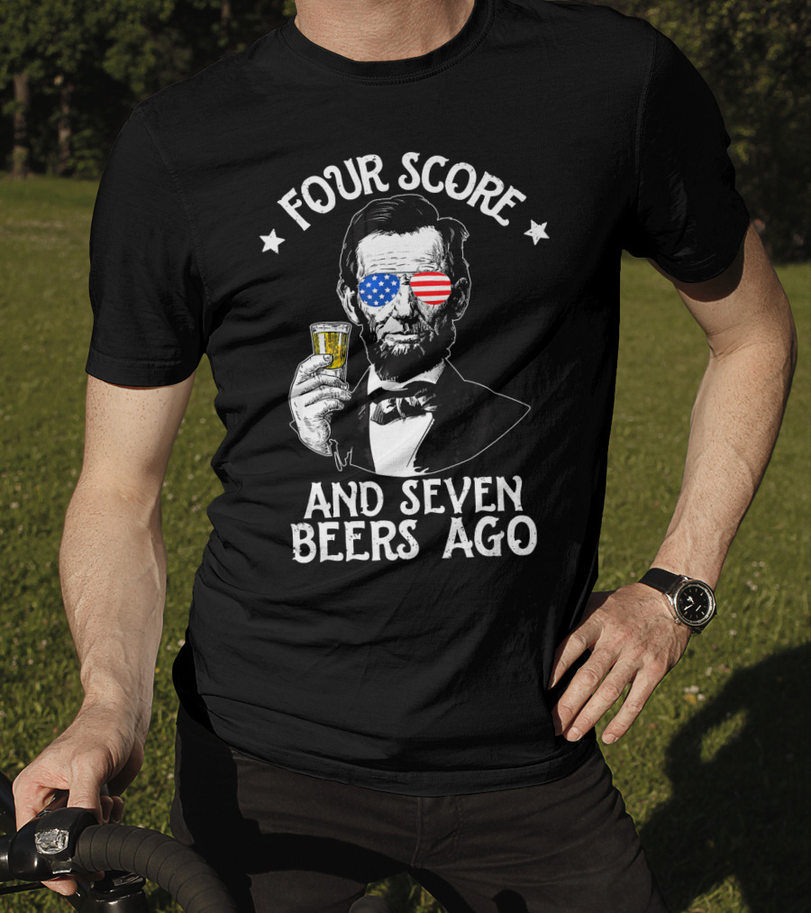 Four Score And Seven Beers Ago Lincoln With American Flag Glasses T-Shirt