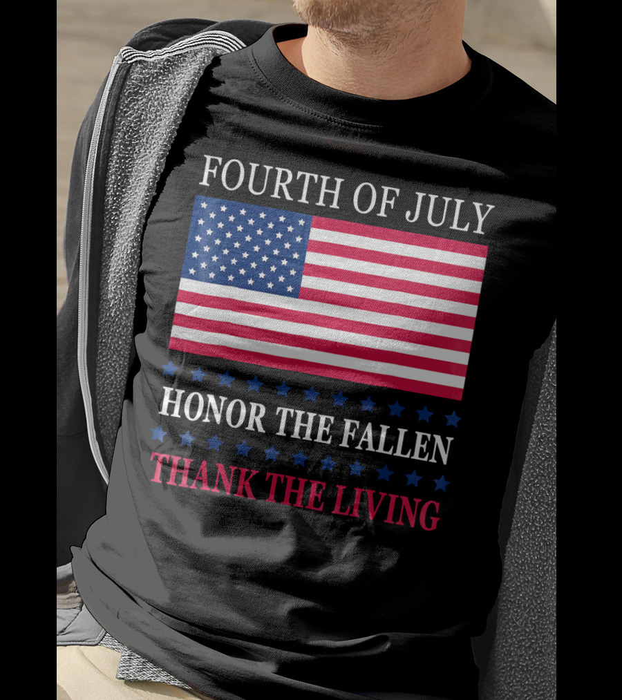 Fourth Of July Honor The Fallen Thank The Living Flag T-Shirt