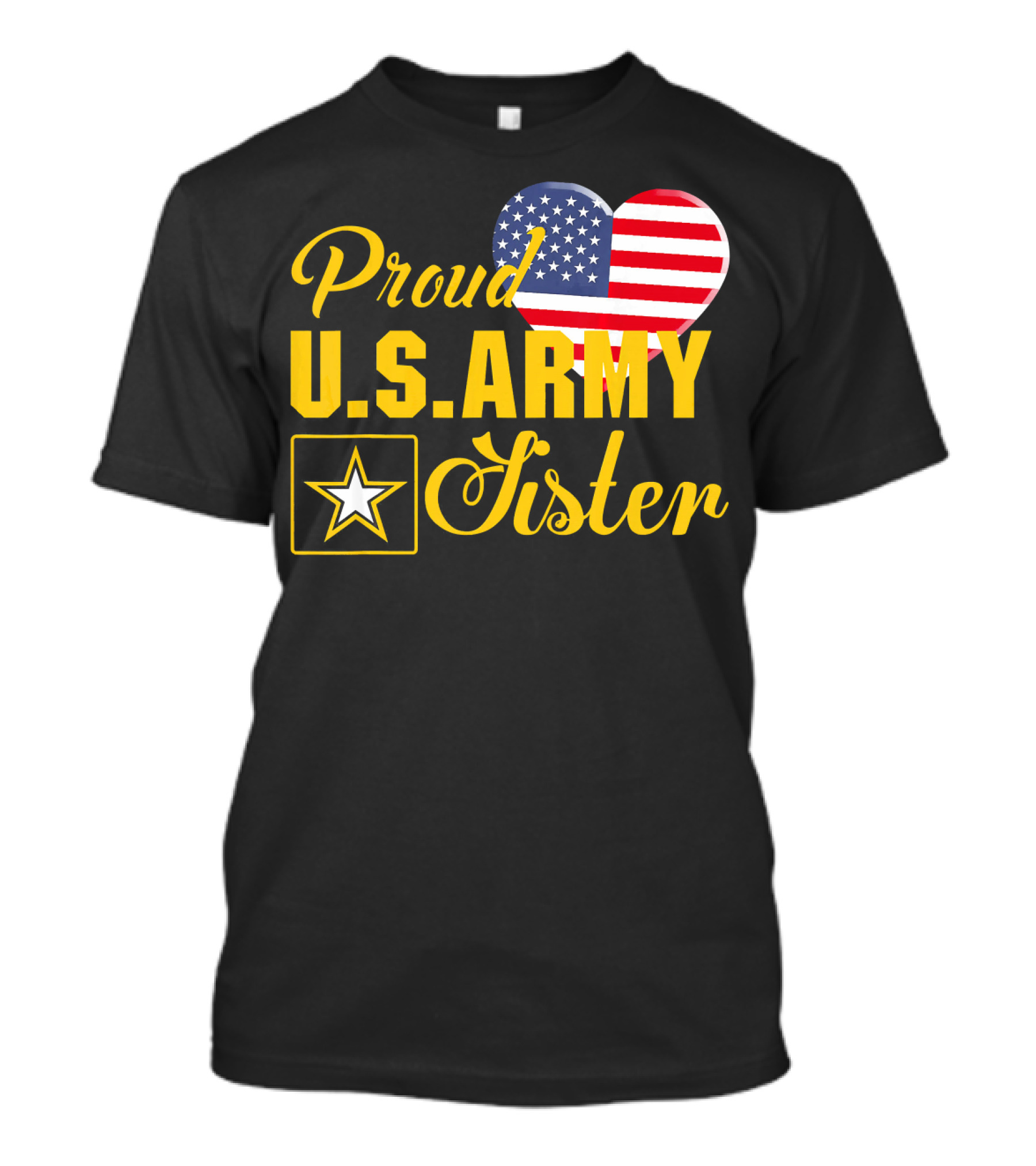 Proud U.S. Army Sister Patriotic Heart American Flag Star T-Shirt