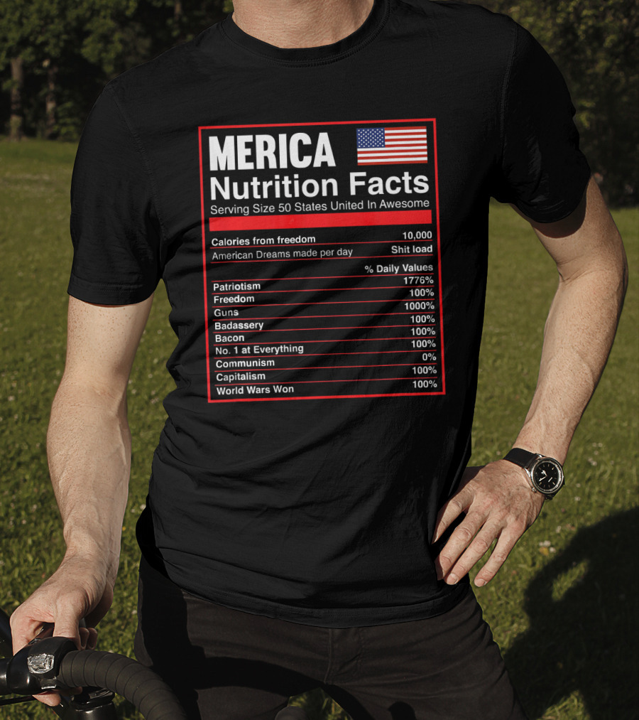 Merica Nutrition Facts American Flag Serving Size 50 States United In Awesome T-Shirt