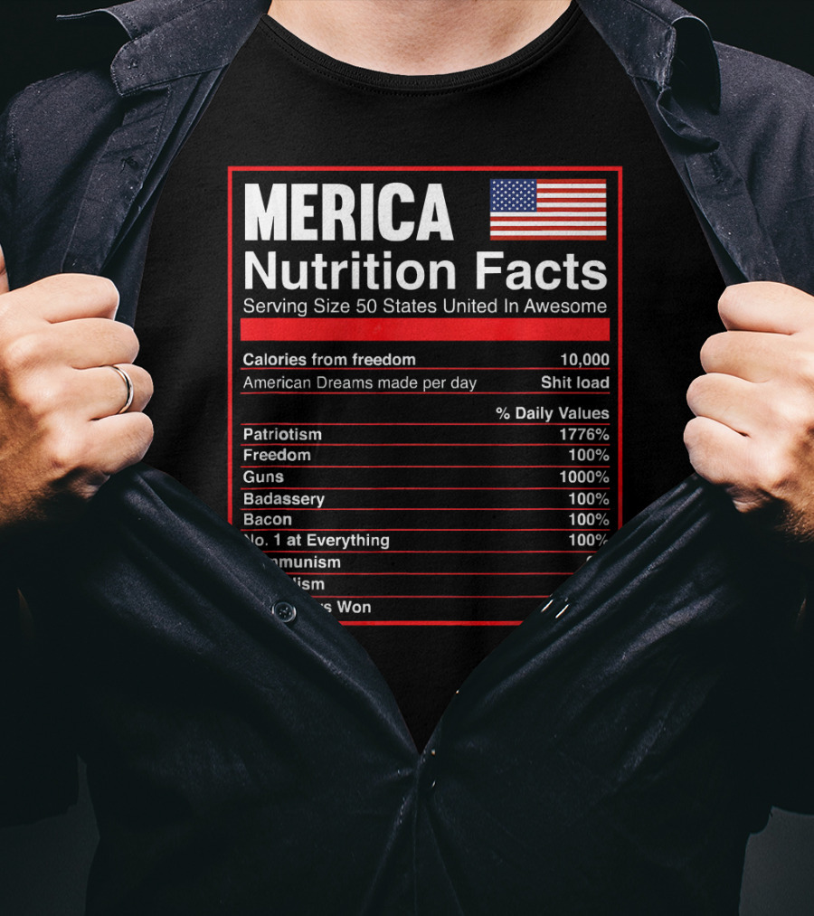 Merica Nutrition Facts American Flag Serving Size 50 States United In Awesome T-Shirt