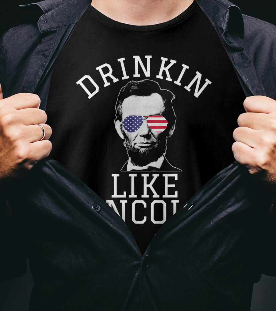 Drinkin Like Lincoln Patriotic USA Glasses Abraham Lincoln T-Shirt