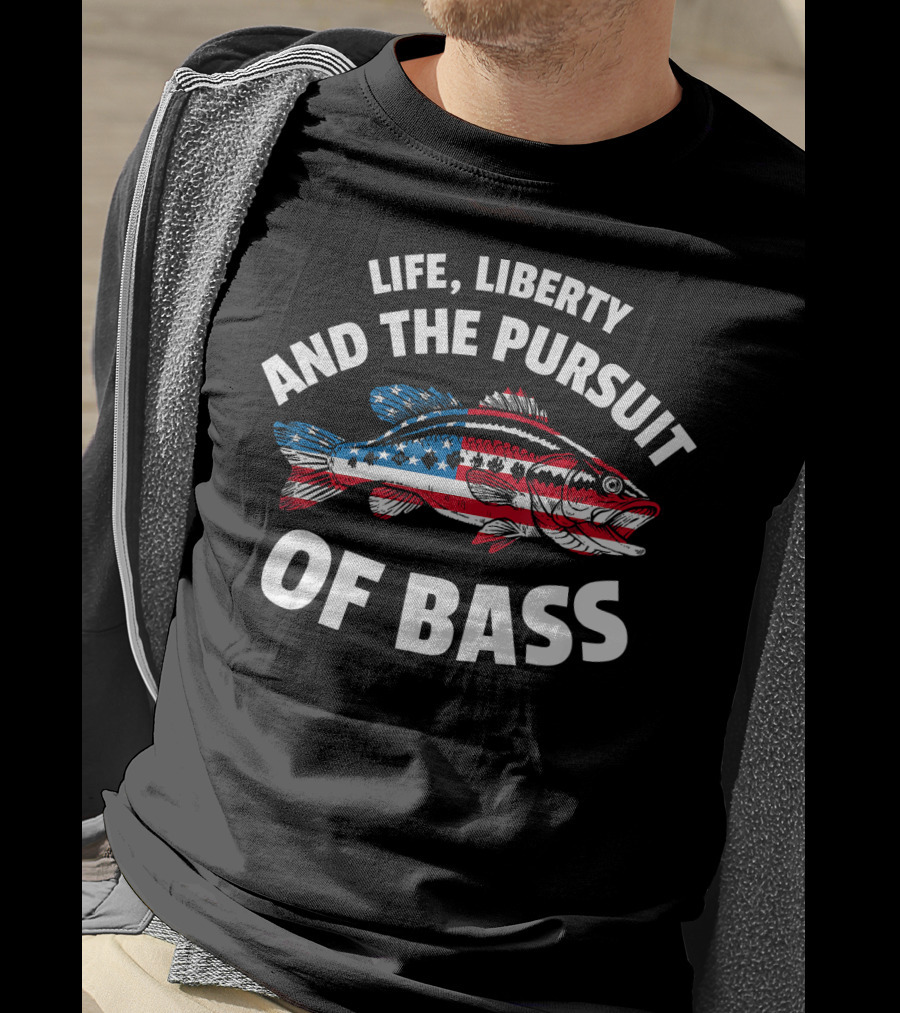Life, Liberty And The Pursuit Of Bass American Flag Fish T-Shirt