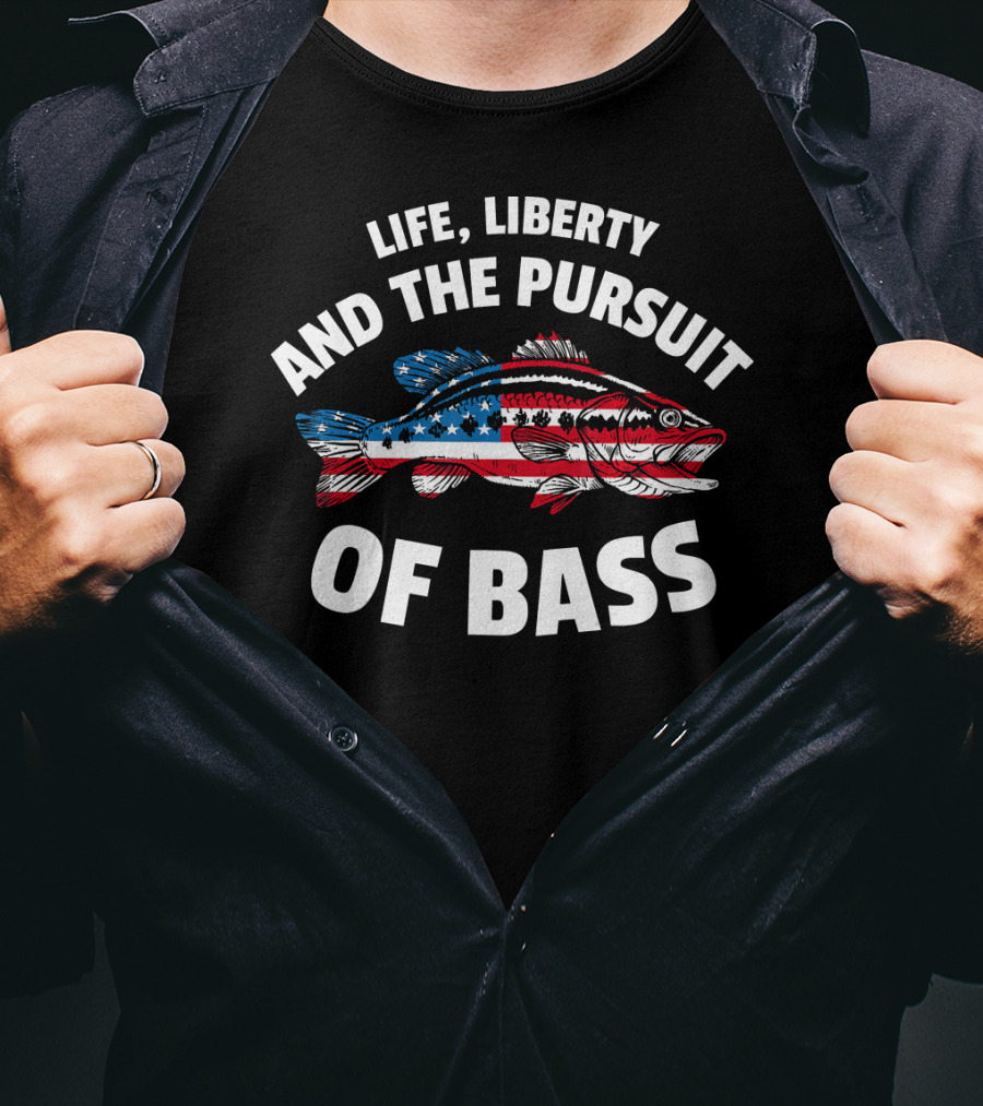 Life, Liberty And The Pursuit Of Bass American Flag Fish T-Shirt