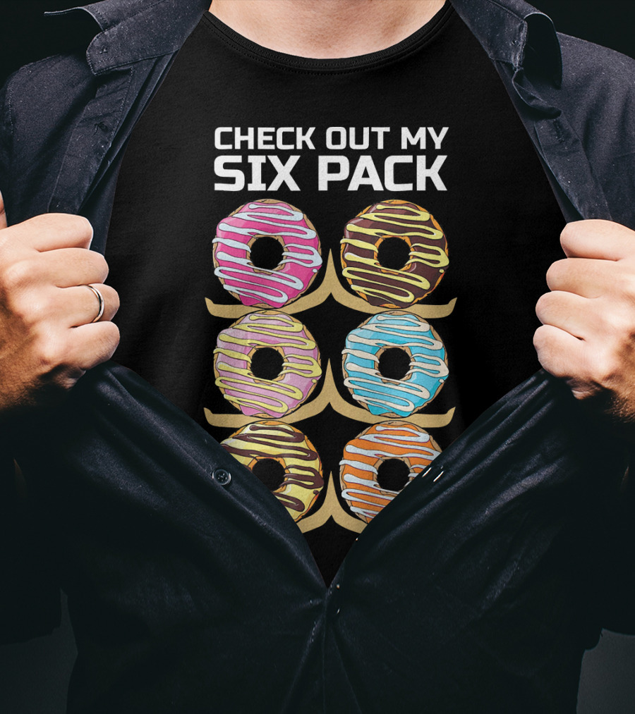 Check Out My Six Pack Donut Humor T-Shirt