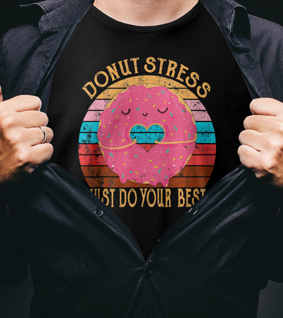 Donut Stress Just Do Your Best Retro Vintage T-Shirt