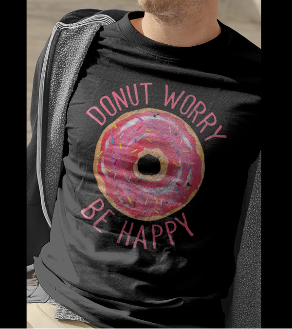 Donut Worry Be Happy Funny Pun Ret Pink Frosted Doughnut With Sprinkles T-Shirt