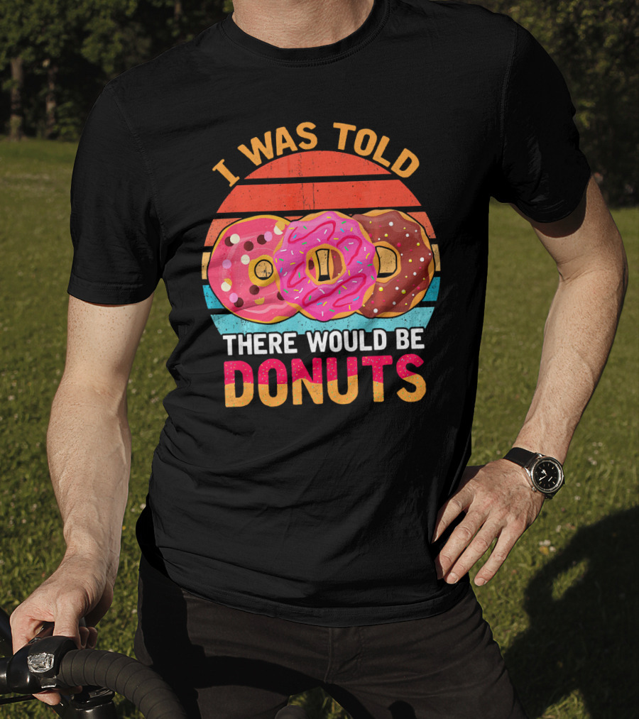 I Was Told There Would Be Donuts Vintage Retro T-Shirt