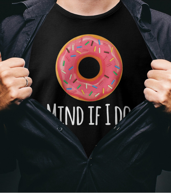 I Donut Mind If I Do Funny Donut Pink Sprinkles T-Shirt