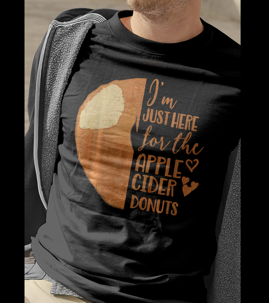 I'm Just Here For The Apple Cider Donuts Heart T-Shirt