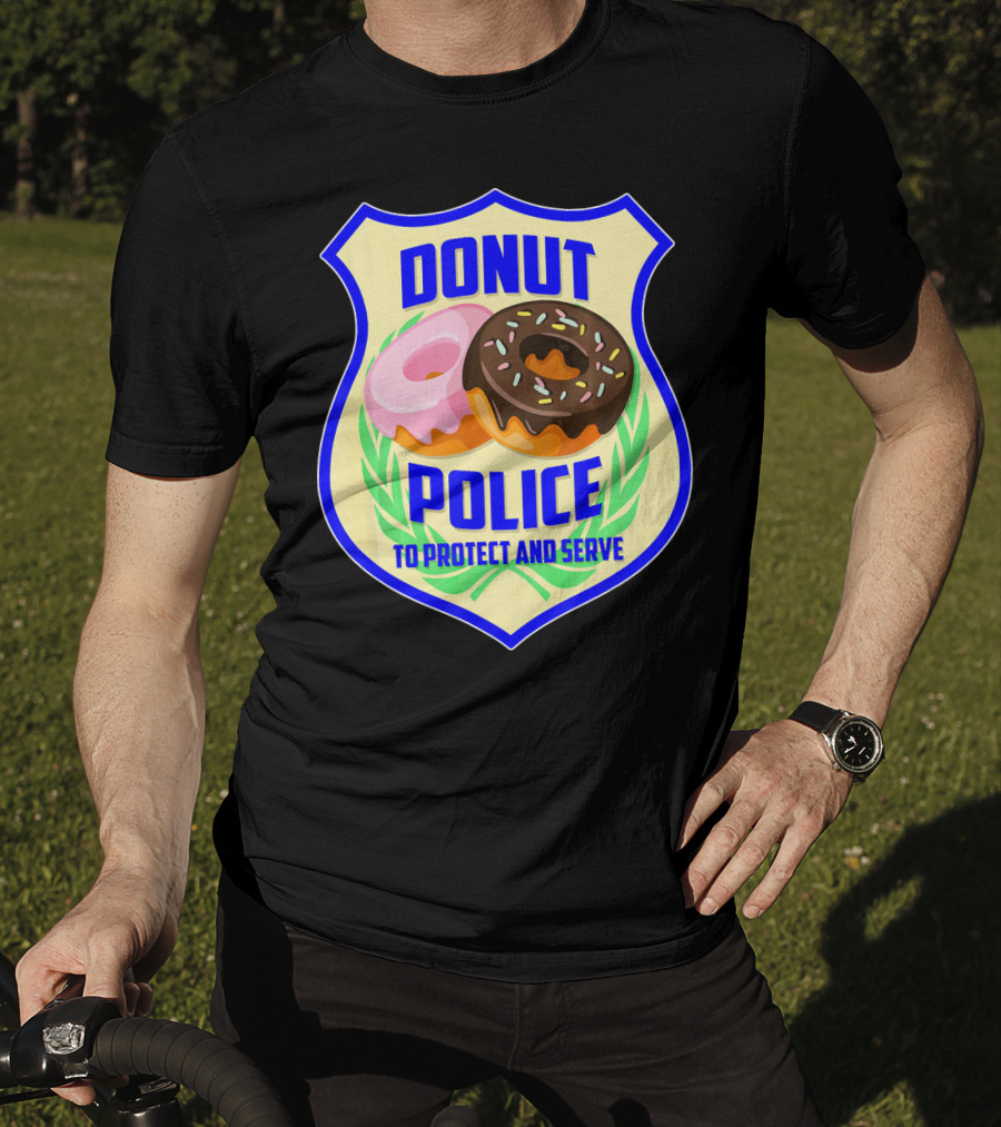 Donut Police To Protect And Serve Funny Donut Lovers T-Shirt