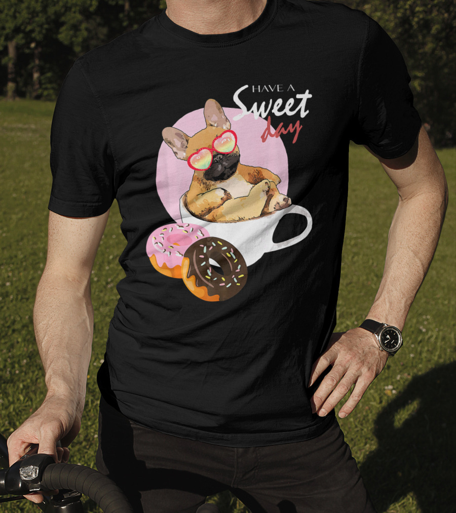 French Bulldog Sweet Day In Donut Cup T-Shirt