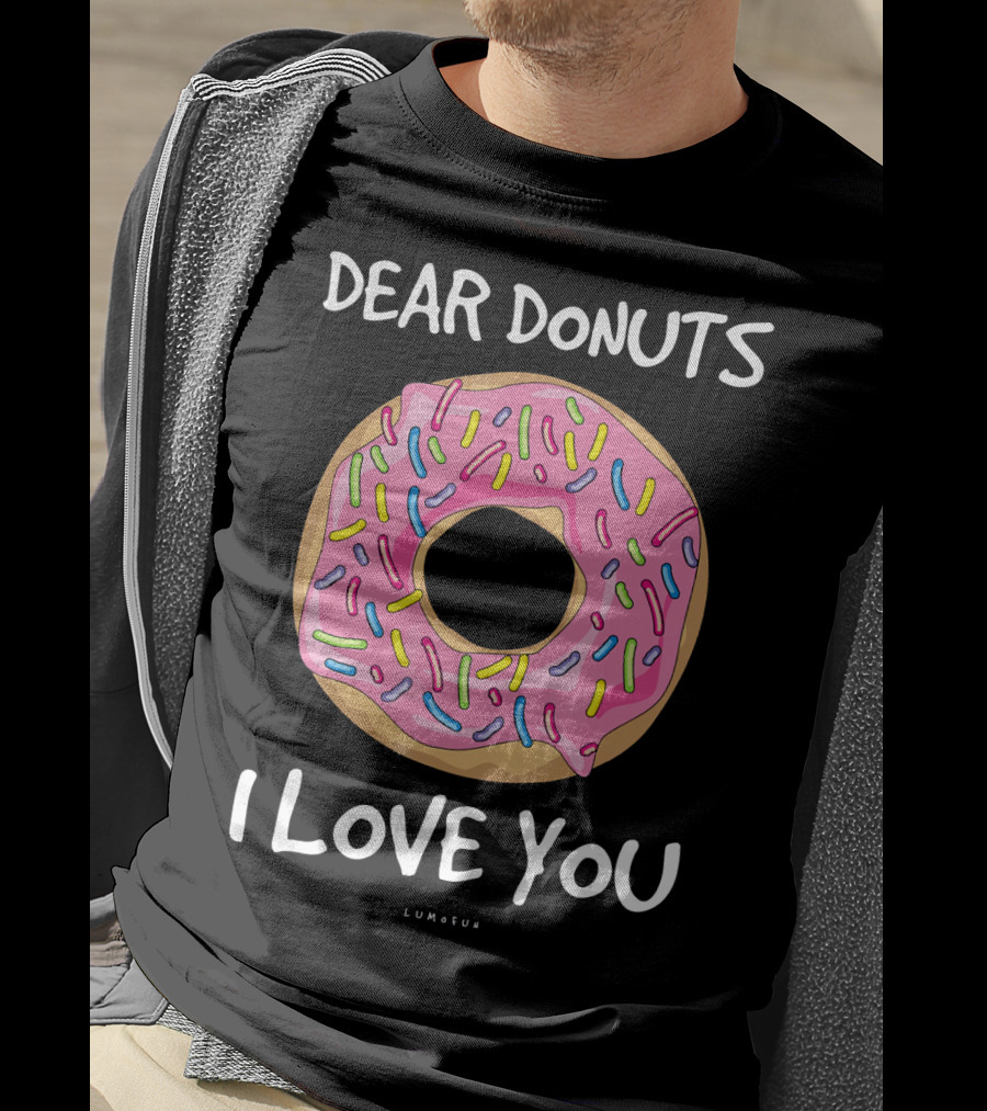 Dear Donuts I Love You Pink Sprinkles T-Shirt