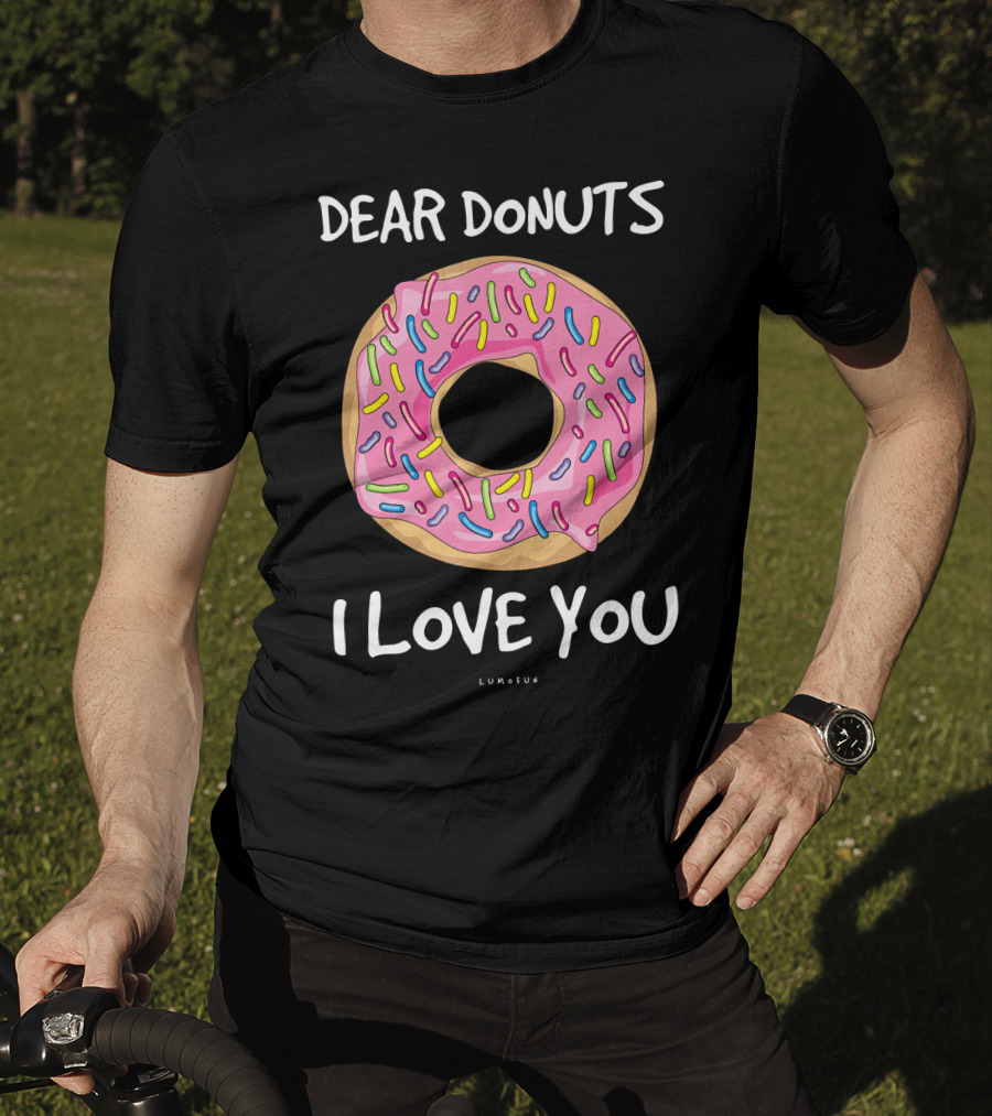Dear Donuts I Love You Pink Sprinkles T-Shirt
