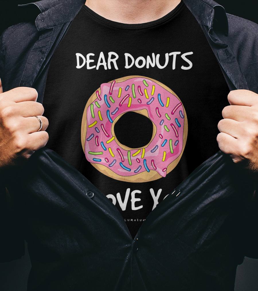 Dear Donuts I Love You Pink Sprinkles T-Shirt