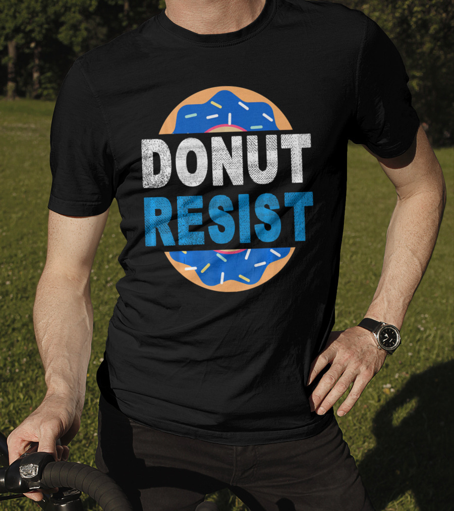 Donut Resist Chef Funny Police Cop Appreciation T-Shirt