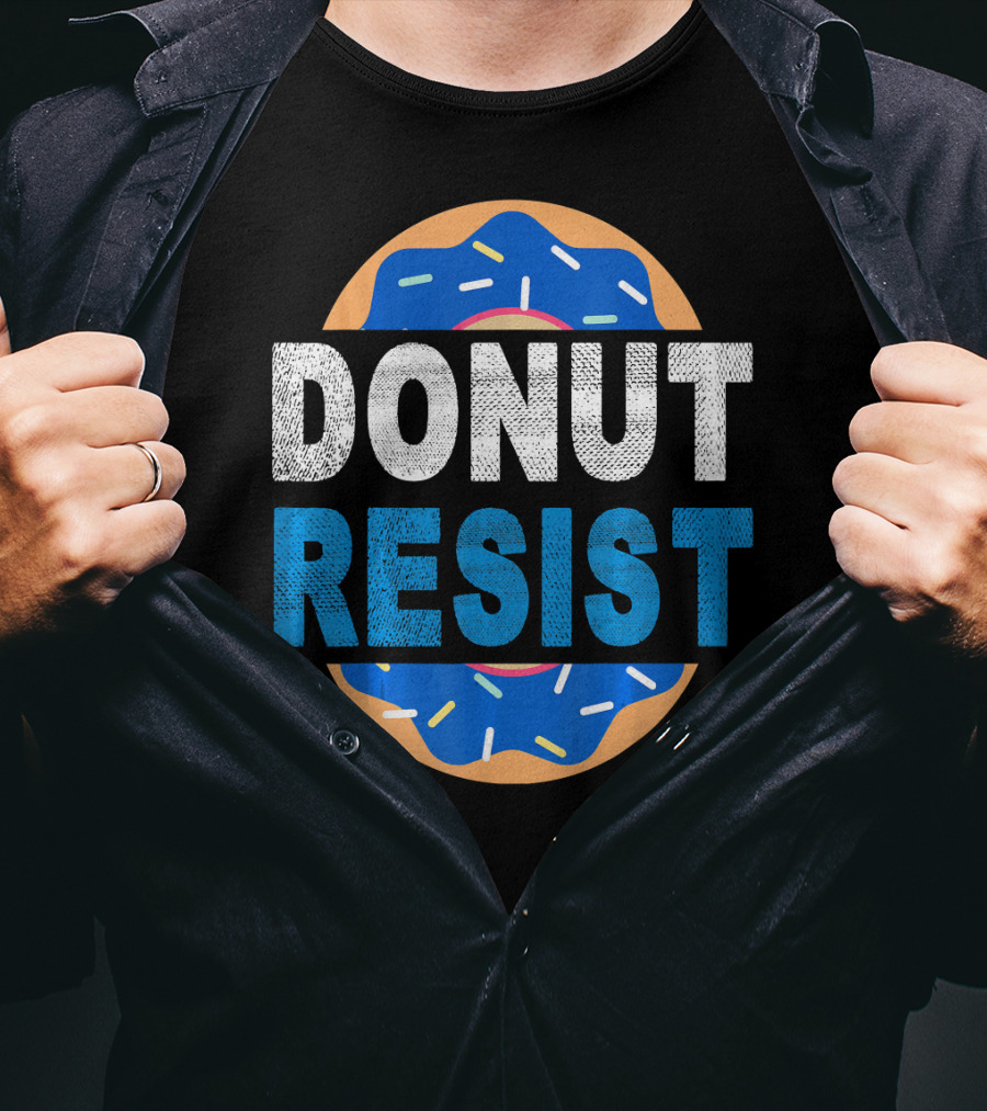 Donut Resist Chef Funny Police Cop Appreciation T-Shirt