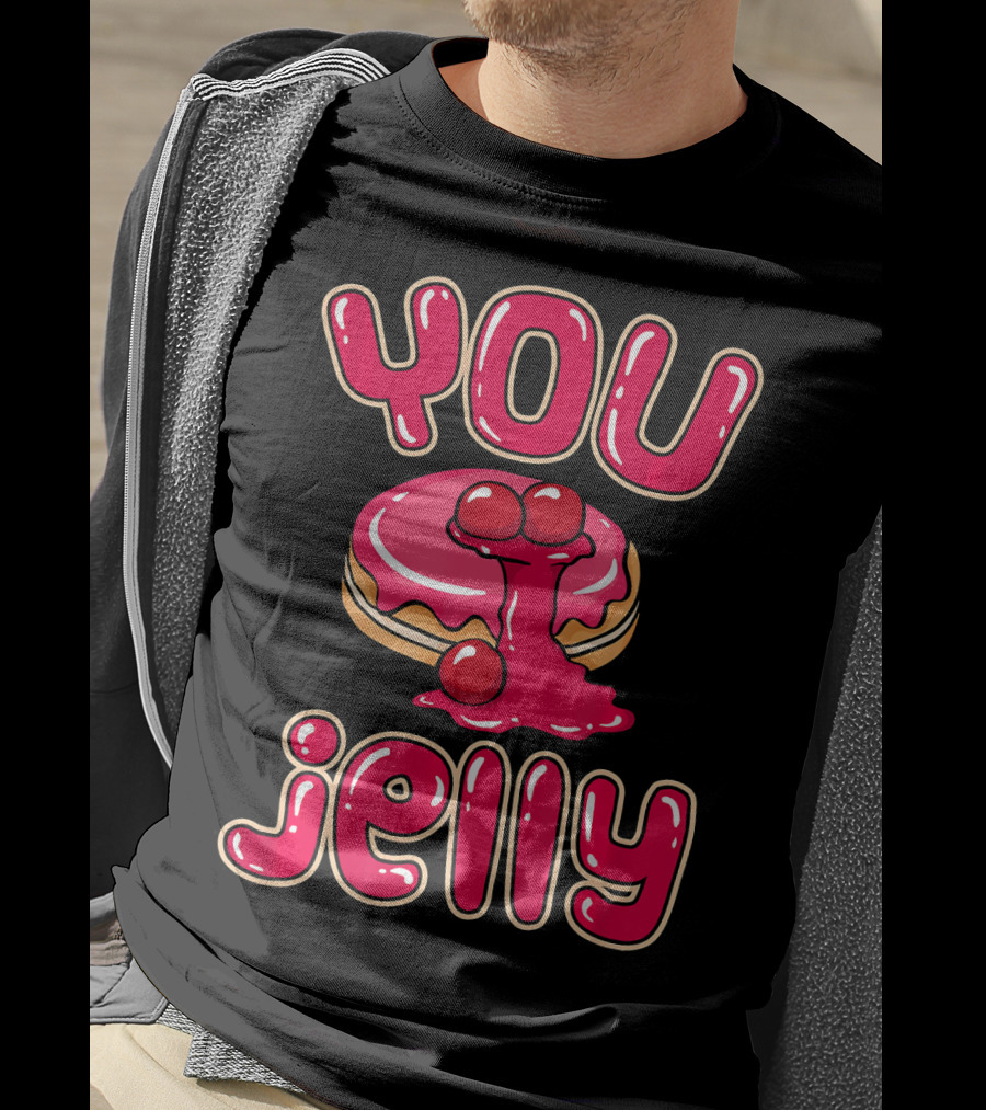 You Jelly Funny Donut T-Shirt