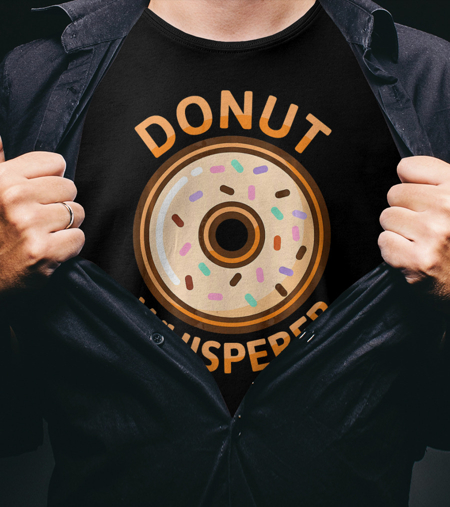 Donut Whisperer Funny Doughnut Nov Sprinkles T-Shirt