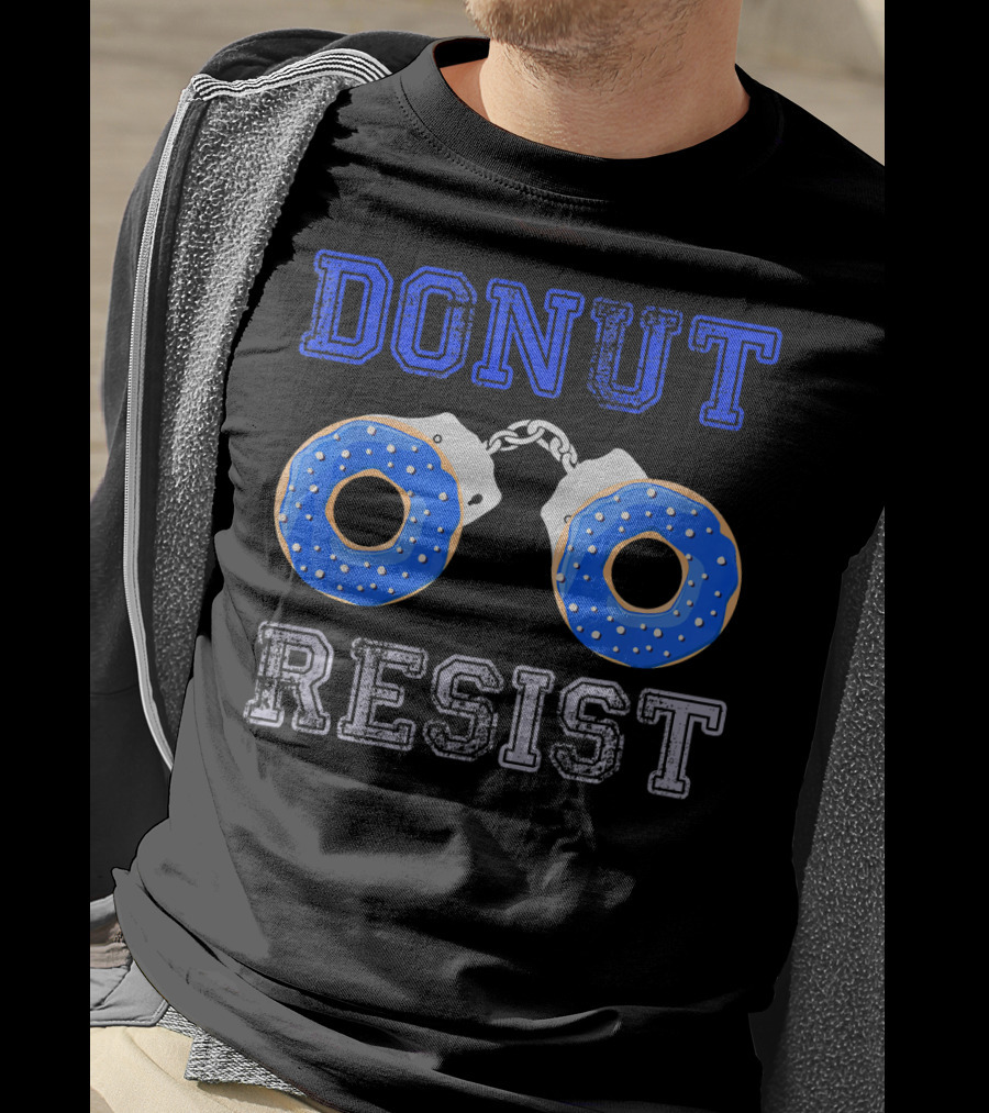 Donut Resist Funny Donut Lover Police Handcuffs T-Shirt