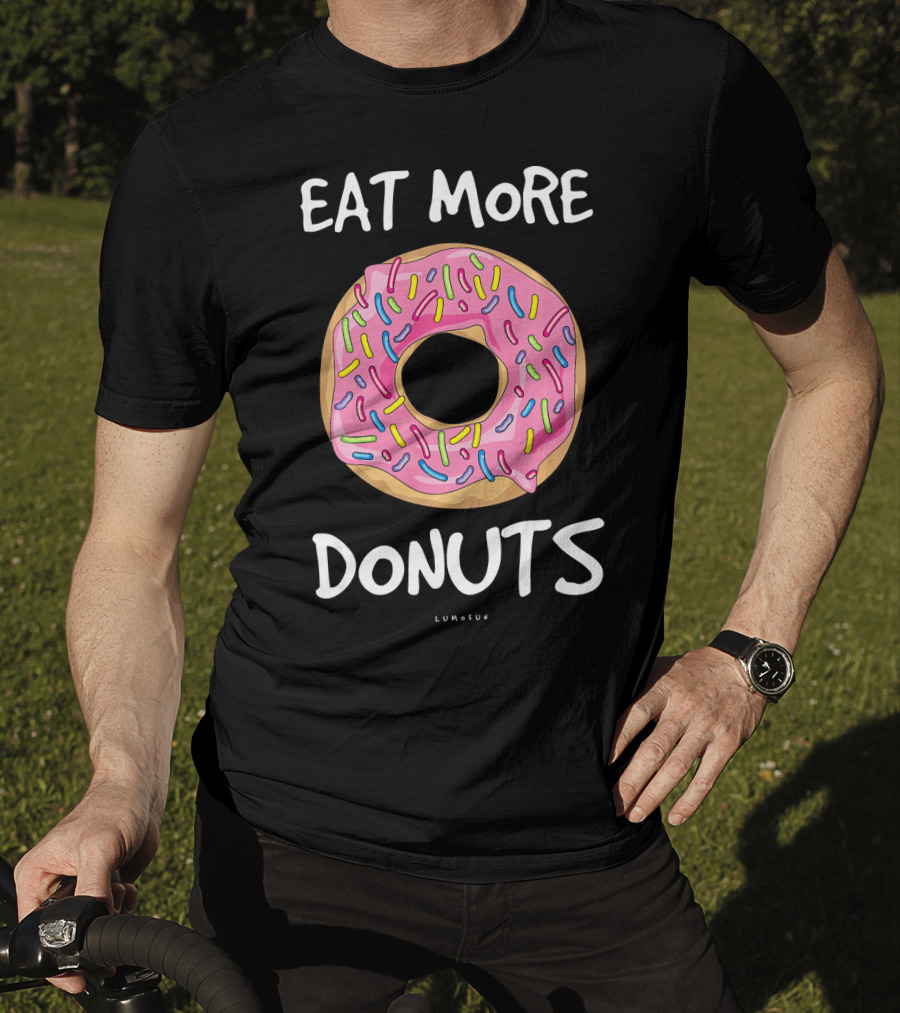 Eat More Donuts Funny Donut Lumofun T-Shirt