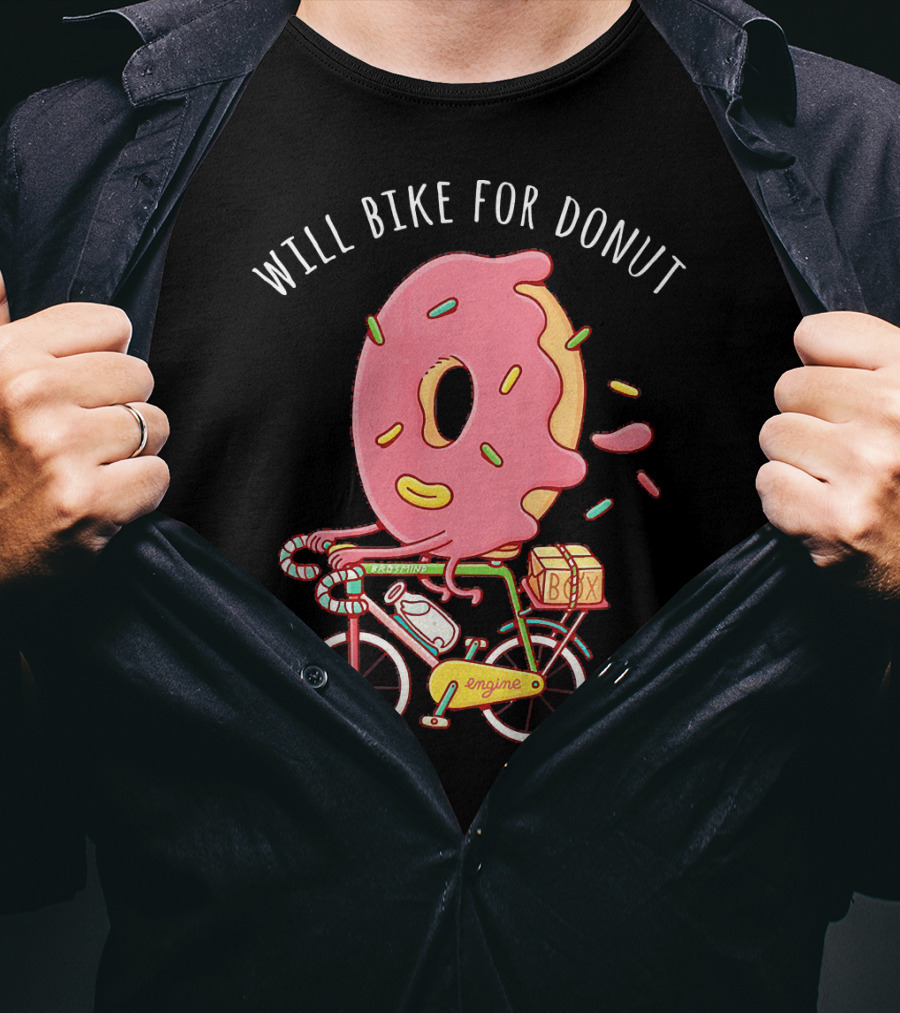 Will Bike For Donut Bicycle Cycle Cyclis Engine Box T-Shirt