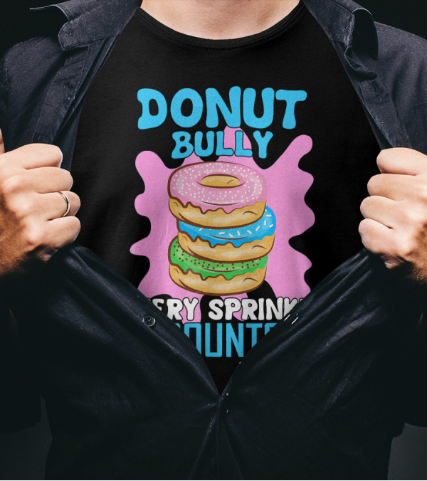 Donut Bully Every Sprinkle Counts T-Shirt